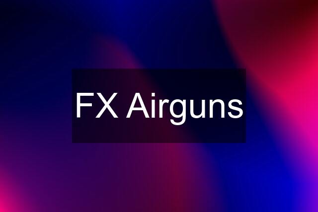 FX Airguns