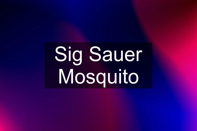 Sig Sauer Mosquito