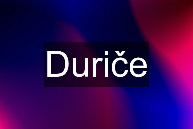 Duriče