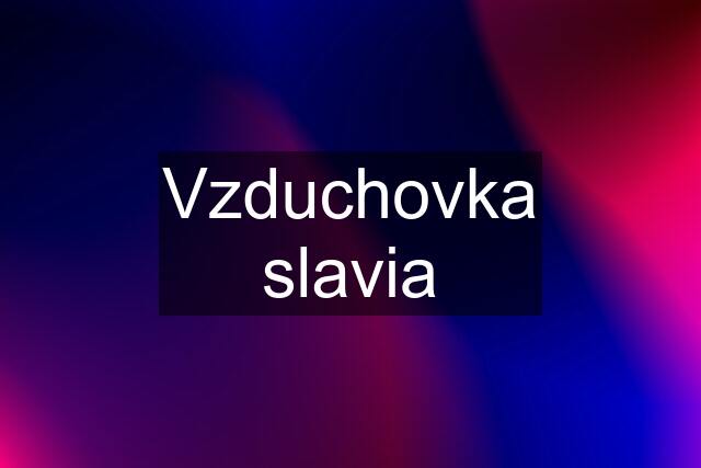 Vzduchovka slavia