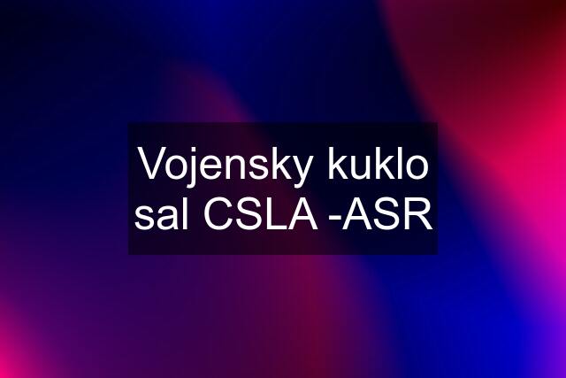 Vojensky kuklo sal CSLA -ASR