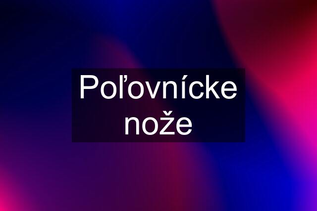 Poľovnícke nože