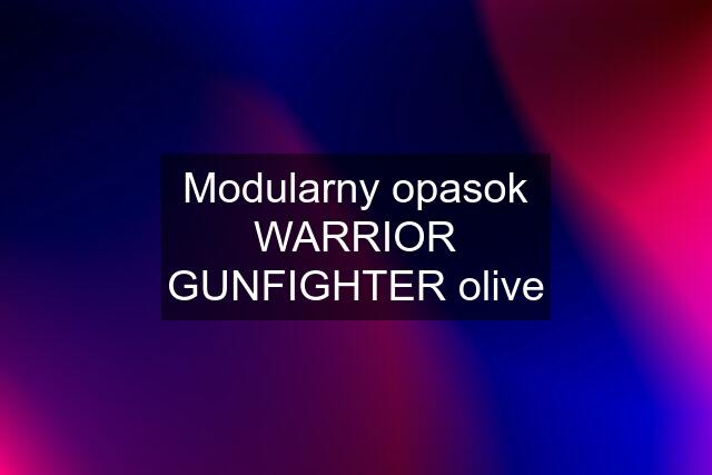 Modularny opasok WARRIOR GUNFIGHTER olive