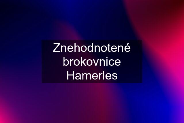 Znehodnotené brokovnice Hamerles