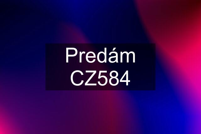 Predám CZ584