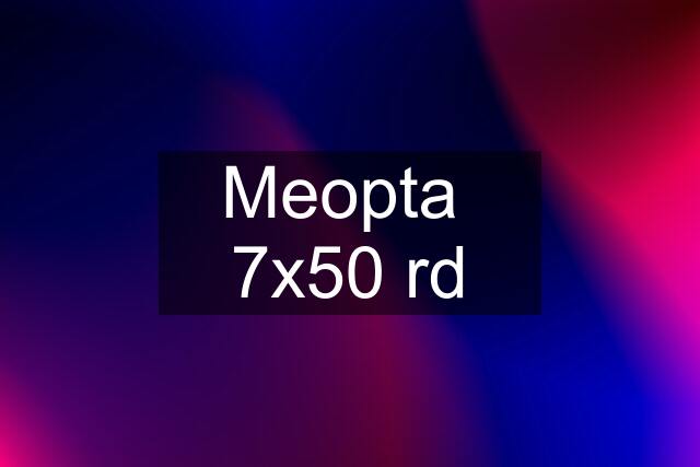 Meopta  7x50 rd