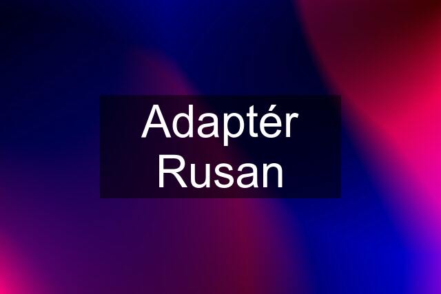 Adaptér Rusan