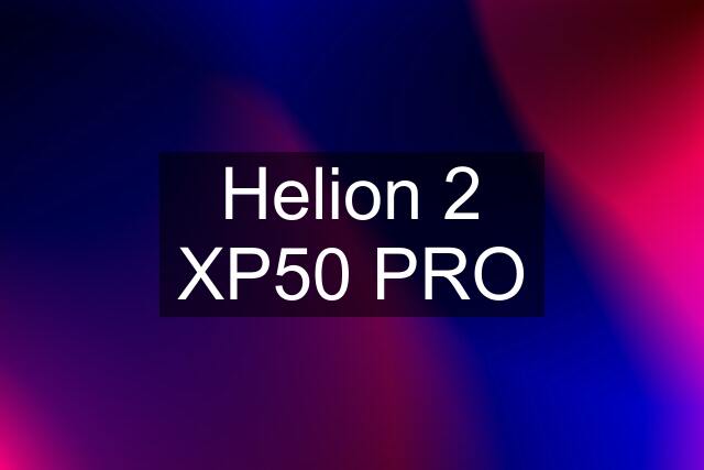 Helion 2 XP50 PRO