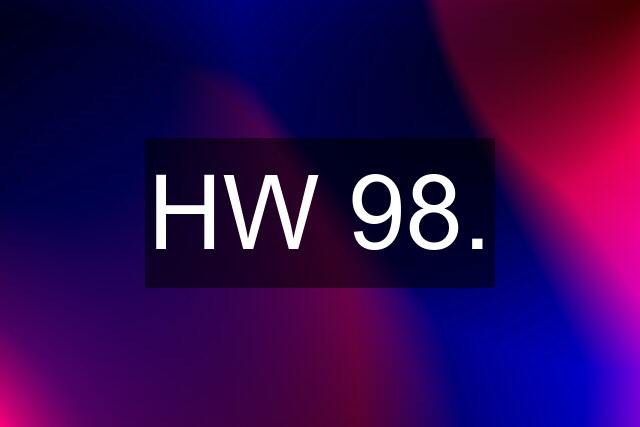 HW 98.