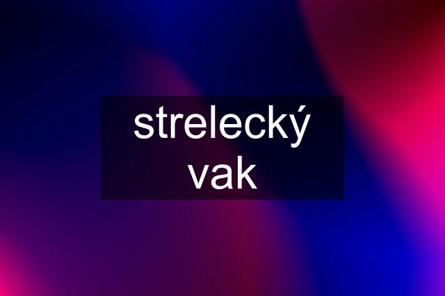 strelecký vak