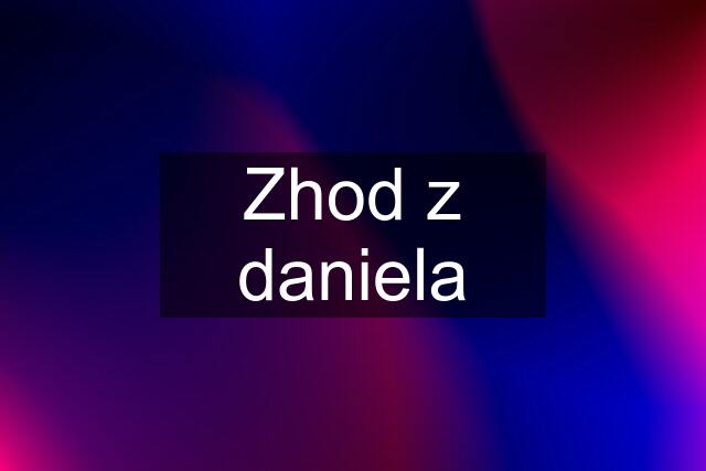 Zhod z daniela