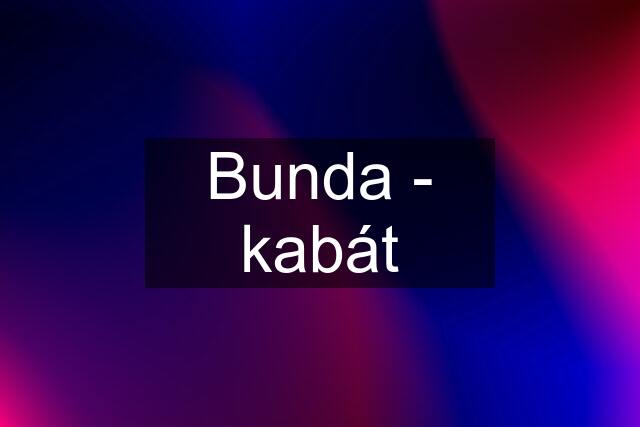 Bunda - kabát