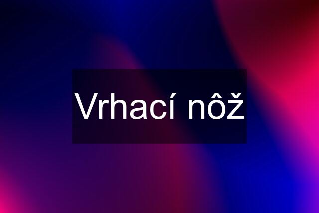 Vrhací nôž