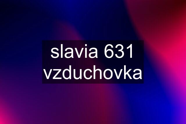 slavia 631 vzduchovka