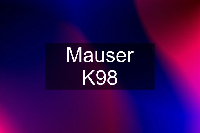 Mauser K98