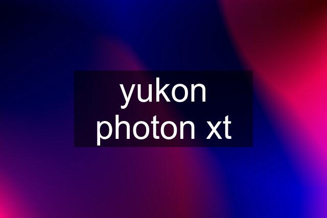 yukon photon xt