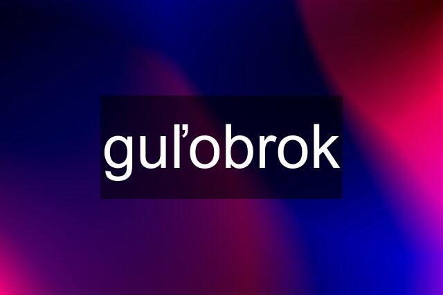 guľobrok