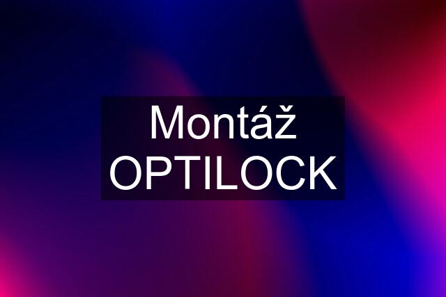 Montáž OPTILOCK