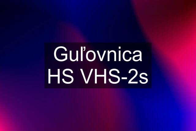 Guľovnica HS VHS-2s