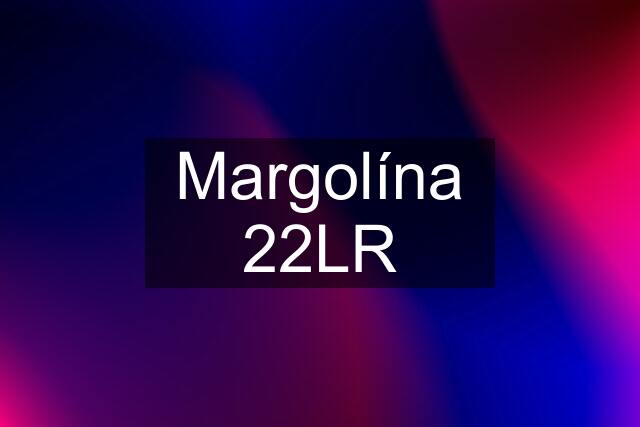 Margolína 22LR