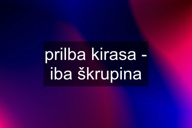 prilba kirasa - iba škrupina