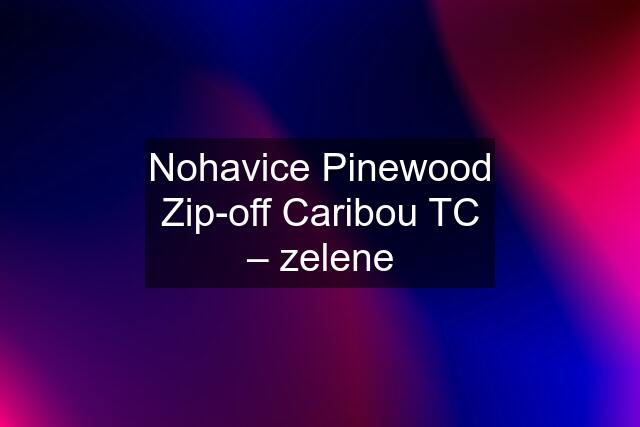 Nohavice Pinewood Zip-off Caribou TC – zelene