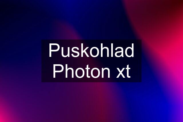 Puskohlad Photon xt