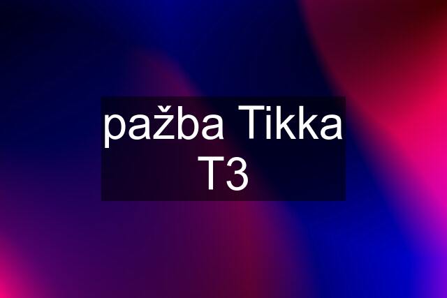 pažba Tikka T3