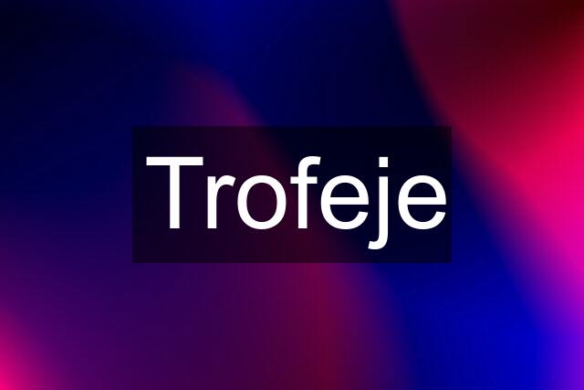 Trofeje