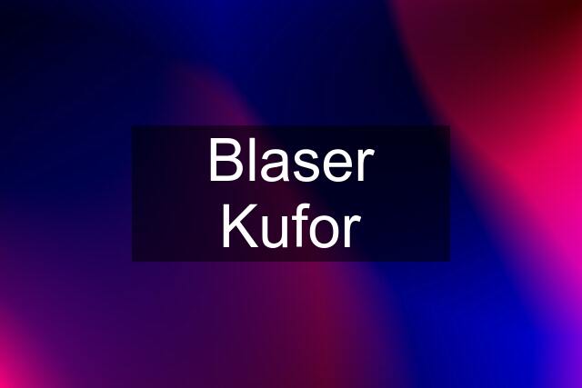 Blaser Kufor