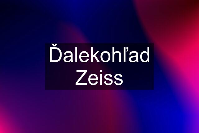 Ďalekohľad Zeiss