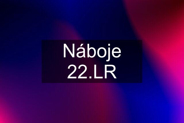 Náboje 22.LR