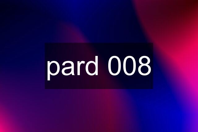 pard 008