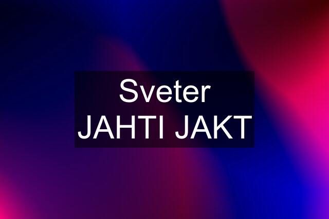 Sveter JAHTI JAKT