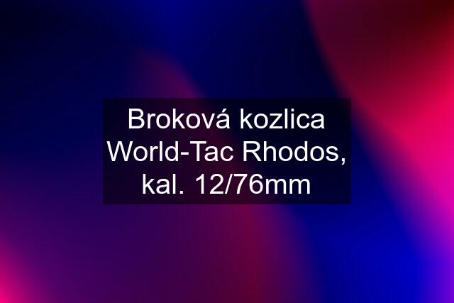 Broková kozlica World-Tac Rhodos, kal. 12/76mm