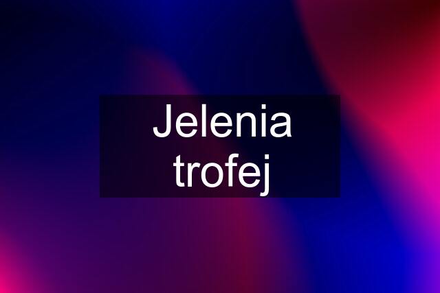 Jelenia trofej