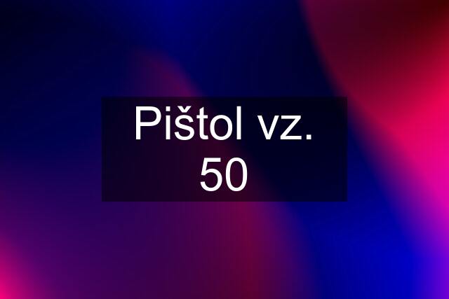 Pištol vz. 50