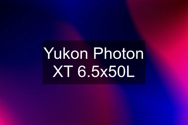 Yukon Photon XT 6.5x50L