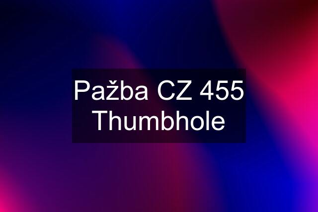 Pažba CZ 455 Thumbhole