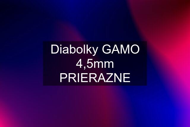 Diabolky GAMO 4,5mm PRIERAZNE