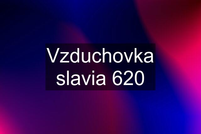 Vzduchovka slavia 620