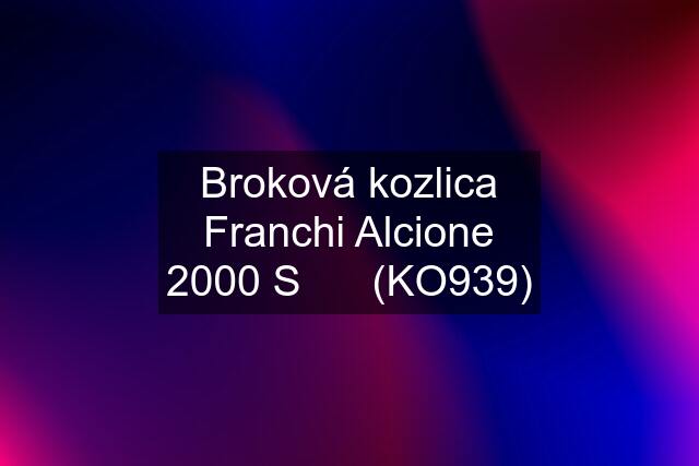 Broková kozlica Franchi Alcione 2000 S      (KO939)