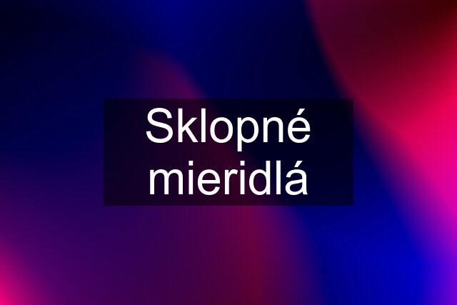 Sklopné mieridlá