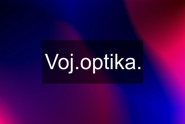 Voj.optika.