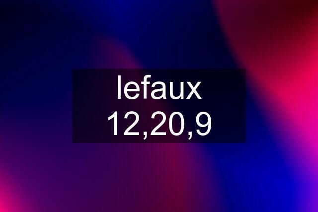 lefaux 12,20,9