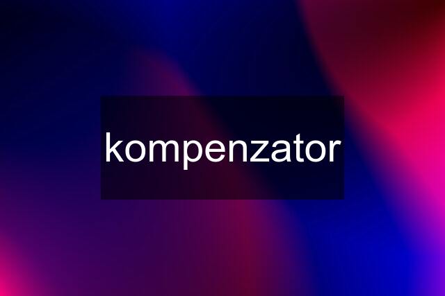 kompenzator