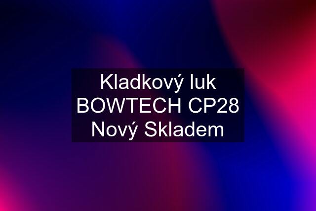 Kladkový luk BOWTECH CP28 Nový Skladem