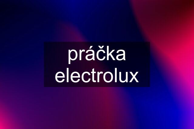 práčka electrolux