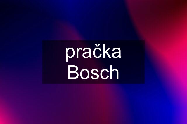 pračka Bosch