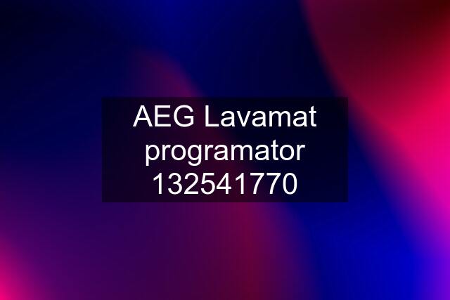 AEG Lavamat programator 132541770